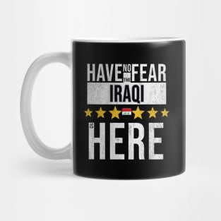 Have No Fear The Iraqi Is Here - Gift for Iraqi From Iraq Mug